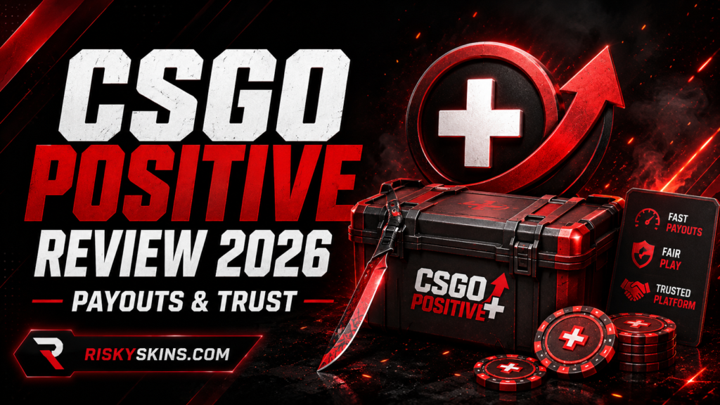 CSGOPositive Review 2026 – Payouts & Trust